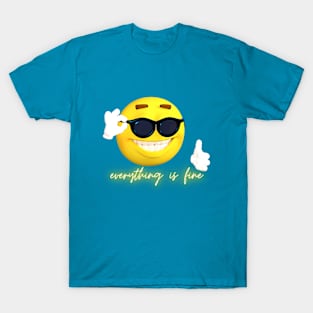 Everything is Fine T-Shirt